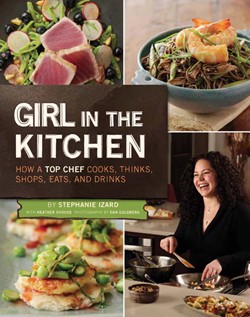Girl in the Kitchen: How a Top Chef Cooks, Thinks, Shops, Eats and Drinks Heather Shouse