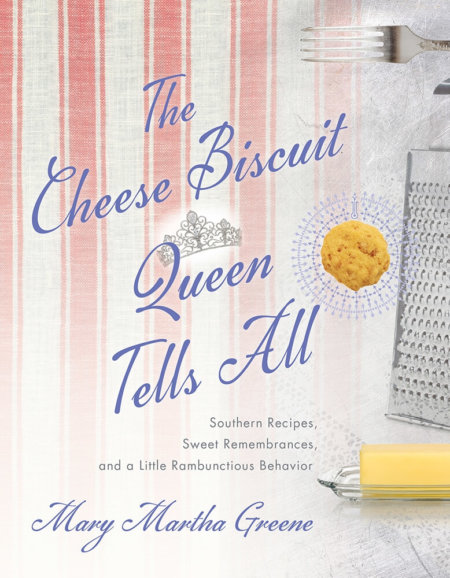 The Cheese Biscuit Queen Tells All