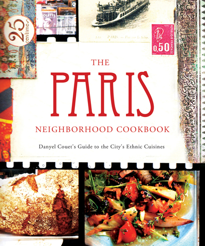 The Paris Neighborhood Cookbook