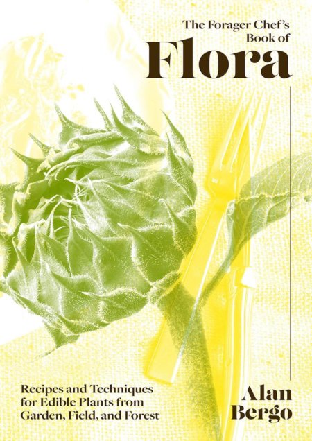 The Forager Chef’s Book of Flora