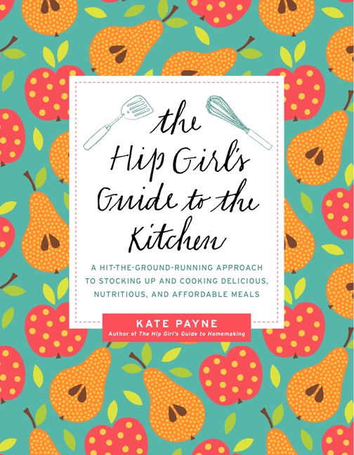  The Hip Girl's Guide to the Kitchen
